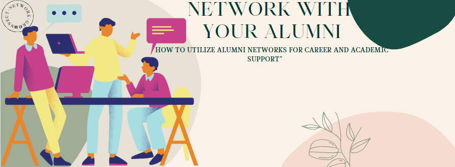 CAREER SUPPORT  ACADEMIC SUPPORT NETWORKING ALUMNI NETWORK