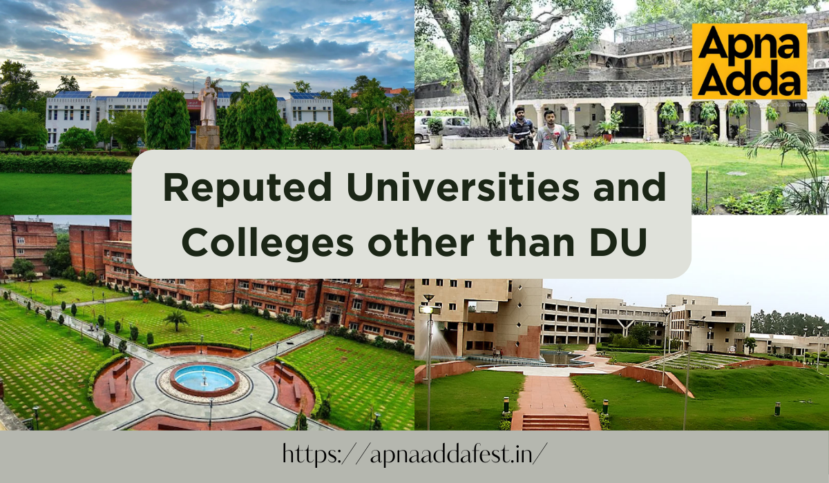 Colleges other than DU- DTU, NSUT, JNU, GGSIPU, Dr. B. R. Ambedkar University, Jamia Millia Islamia