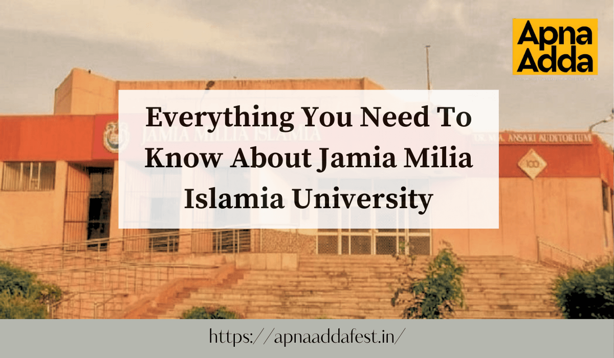 Everything You Need To Know About Jamia Milia Islamia University
