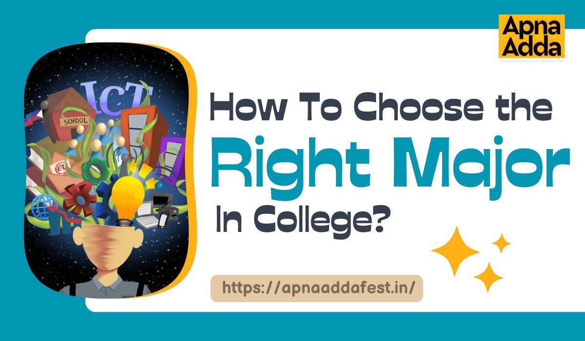                                                  Choosing Right Major In College?