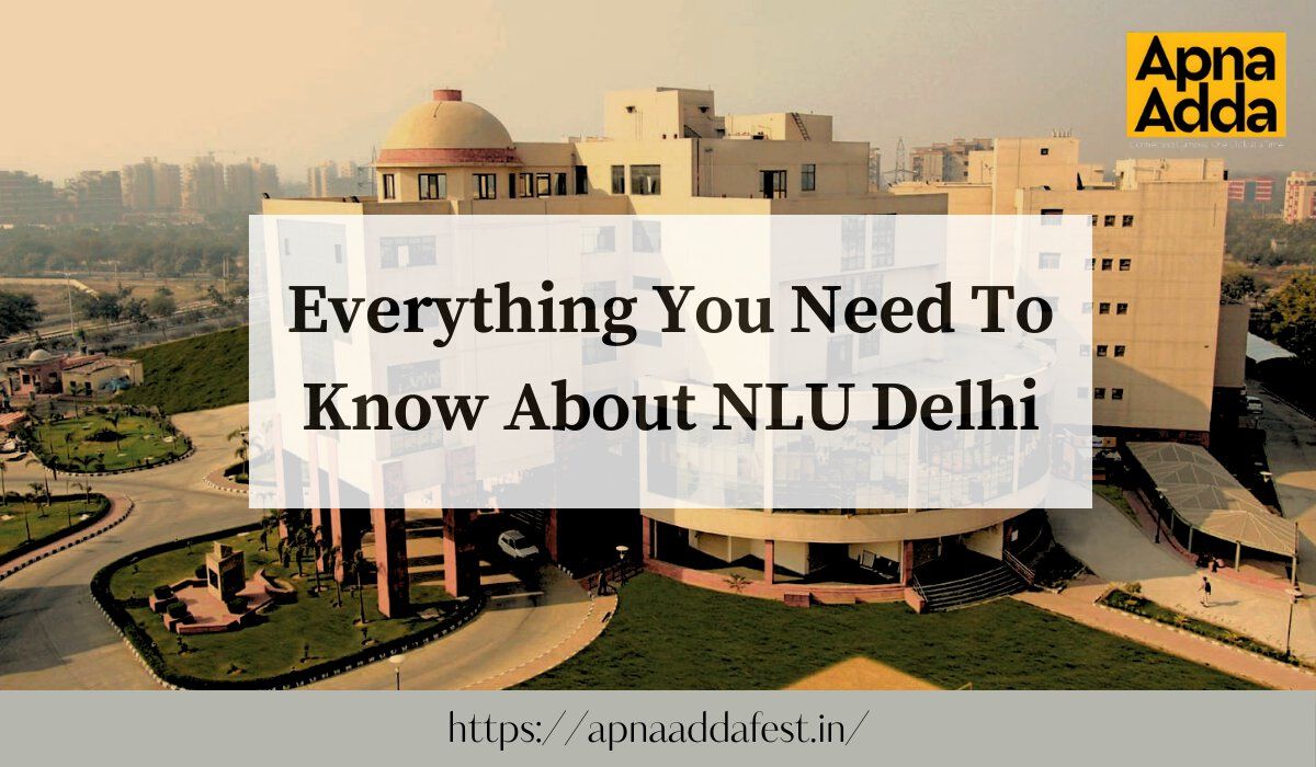 Everything You Need To Know About NLU Delhi