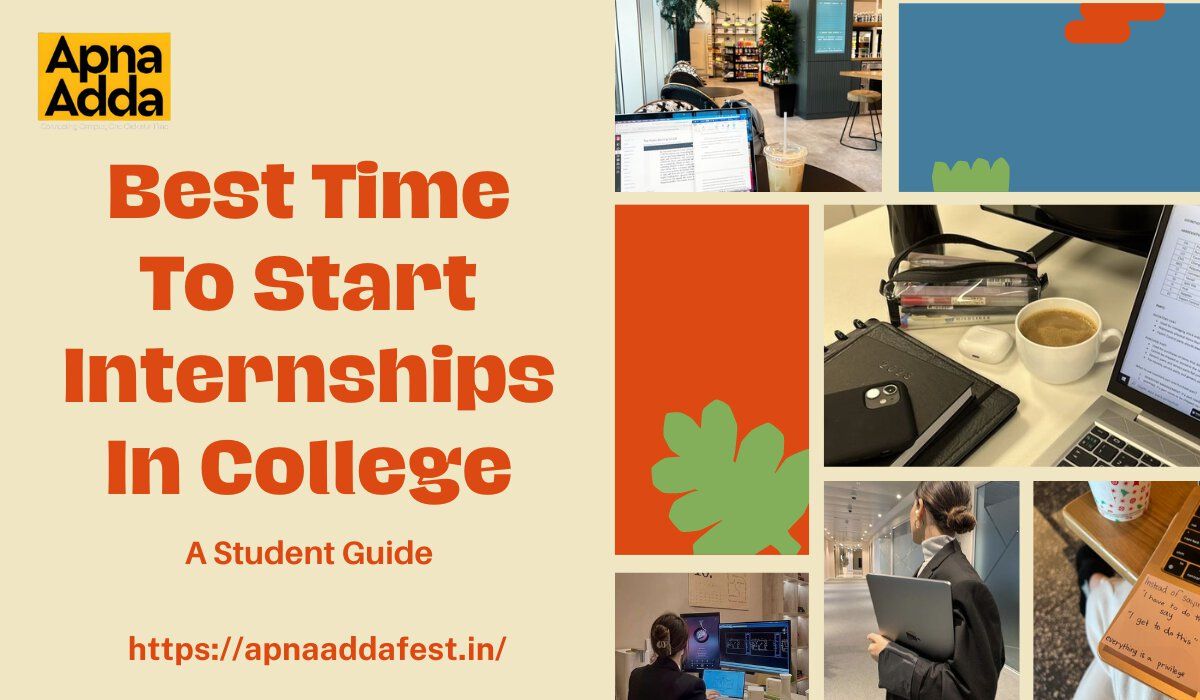 Best Time To Start Internships In College: A Student Guide