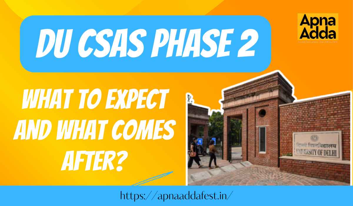 DU CSAS Phase 2: What To Expect And What Comes After?