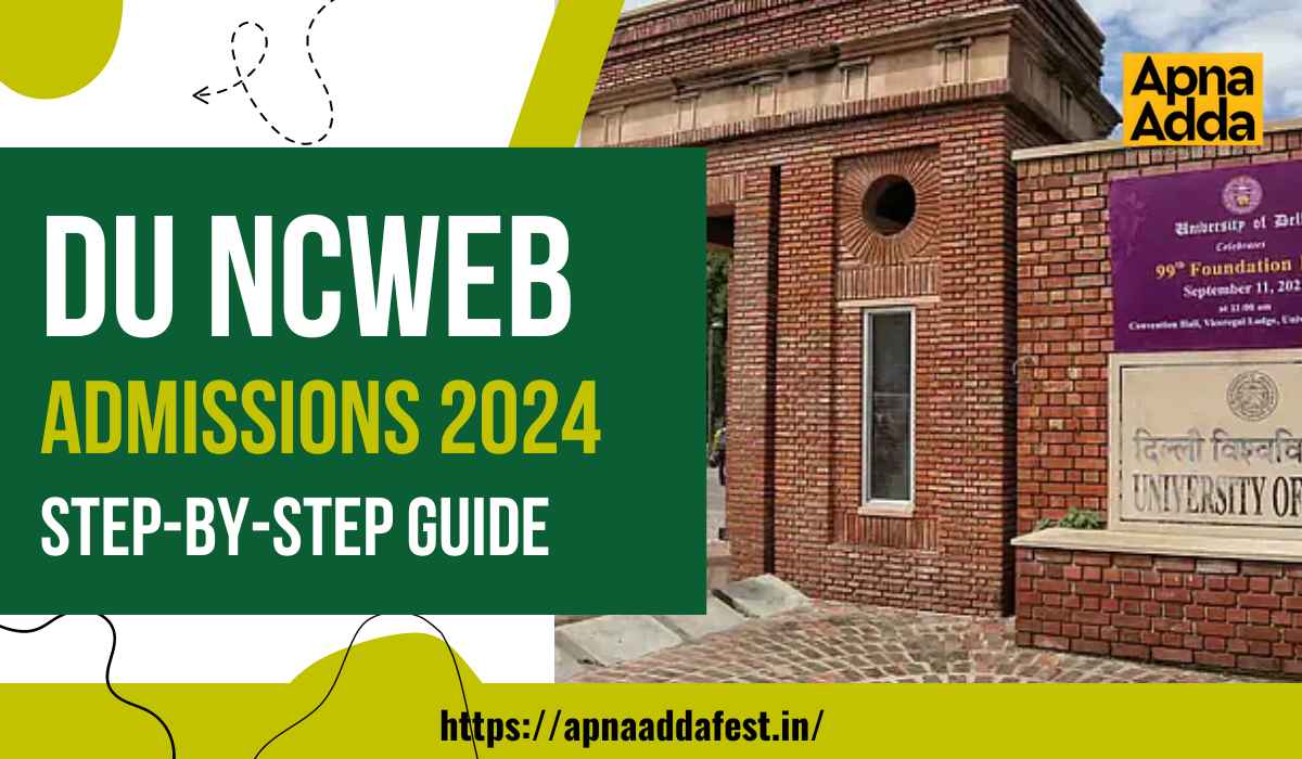 DU NCWEB Admissions 2024 Step-by-Step Guide