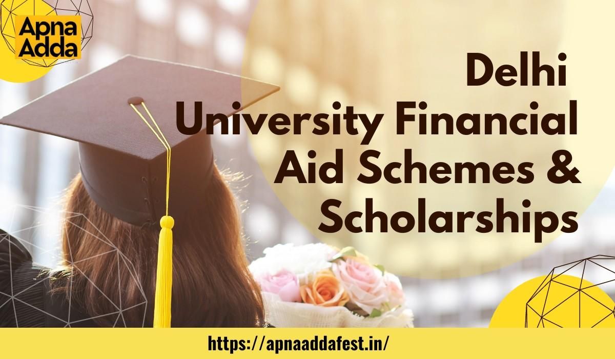 Delhi University Financial Aid Schemes & Scholarships Overview