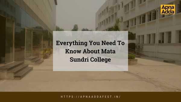 Everything You Need to Know About Mata Sundri College