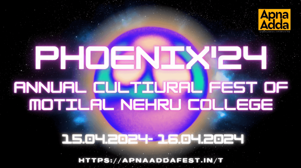 Motilal Nehru College Presents: PHOENIX'24