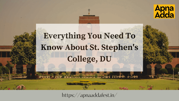 Everything You Need To Know About St. Stephen's College, DU