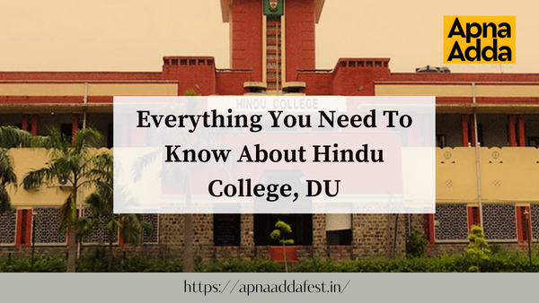 Everything You Need To Know About Hindu College, DU