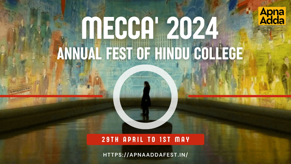 MECCA' 2024: The Annual Fest Of Hindu College