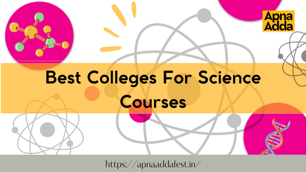 Best Colleges For Science Courses