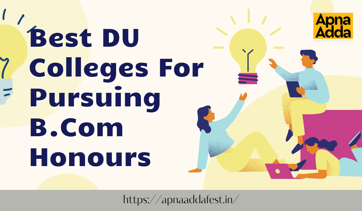 Best DU Colleges For Pursuing B.Com. Honours