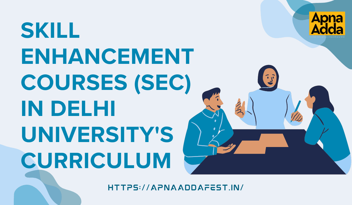                                     Skill Enhancement Courses (SEC),Delhi University