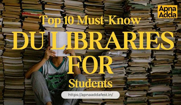 Top 10 Must-Know Libraries for Delhi University Students
