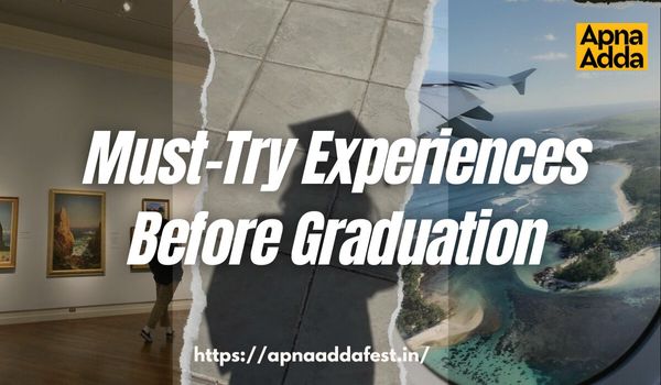Must-Try Experiences Before Graduation