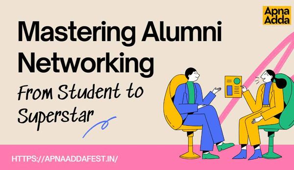 From Student to Superstar: Mastering Alumni Networking