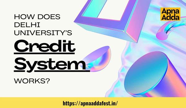 How does Delhi University’s Credit System Works?