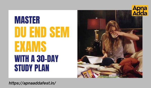 Master DU End Sem Exams with a 30-Day Study Plan