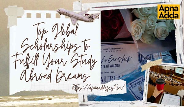 Top Global Scholarships to Fulfill Your Study Abroad Dreams