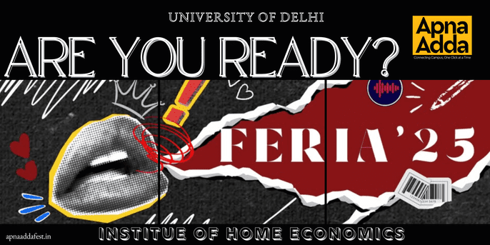 FERIA, IHE, Delhi University, Fest, DU, Fest Season, Upcoming Fest, 2025