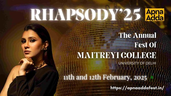 Rhapsody'25, Maitreyi College, University of Delhi